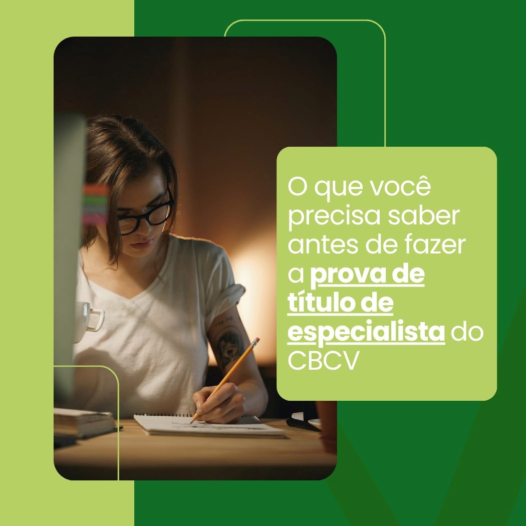 O que você precisa saber antes de fazer a prova de título de especialista do CBCV